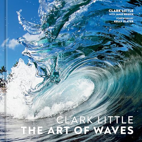 Clark Little The Art of Waves [Hardcover]