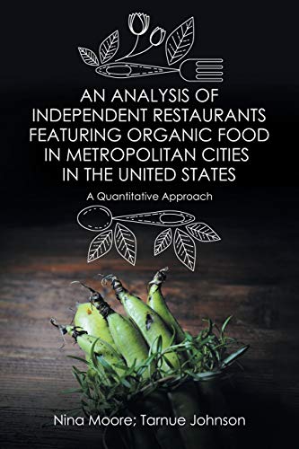 Analysis of Independent Restaurants Featuring Organic Food in Metropolitan Citie [Paperback]