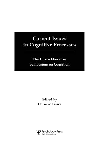 Current Issues in Cognitive Processes The Tulane Flowerree Symposia on Cognitio [Paperback]
