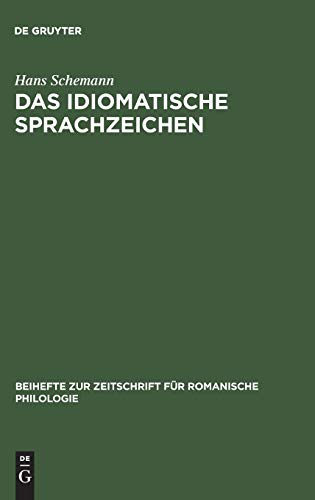 Idiomatische Sprachzeichen  Untersuchung der Idiomatizittsfaktoren Anhand der  [Hardcover]