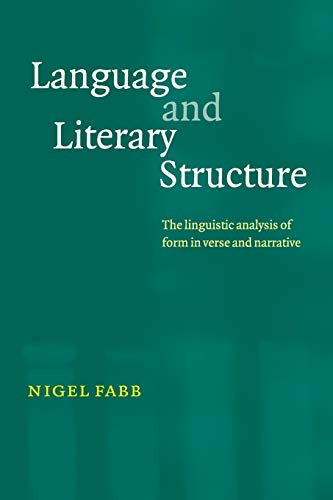 Language and Literary Structure The Linguistic Analysis of Form in Verse and Na [Paperback]