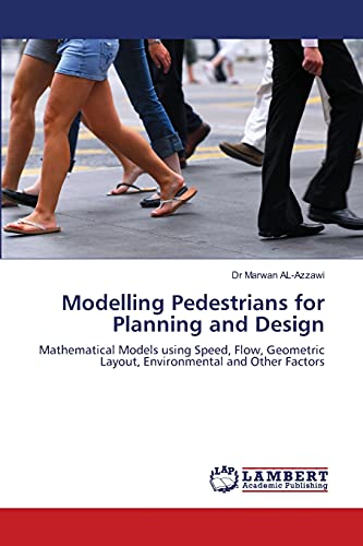 Modelling Pedestrians For Planning And Design Mathematical Models Using Speed,  [Paperback]