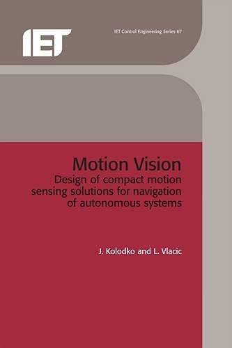 Motion Vision Design of compact motion sensing solutions for navigation of auto [Hardcover]