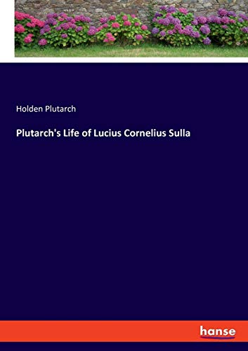 Plutarch's Life Of Lucius Cornelius Sulla