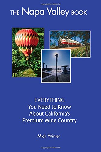 The Napa Valley Book Everything You Need To Know About California's Premium Win [Paperback]