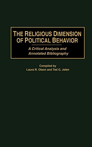 The Religious Dimension of Political Behavior A Critical Analysis and Annotated [Hardcover]