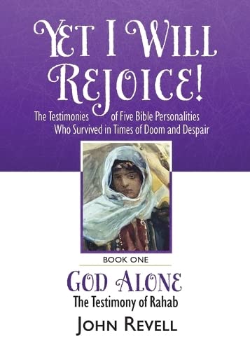 Yet I Will Rejoice, the Testimonies of Five Bible Personalities Who Survived in  [Paperback]