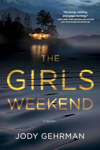 The Girls Weekend A Novel [Paperback]