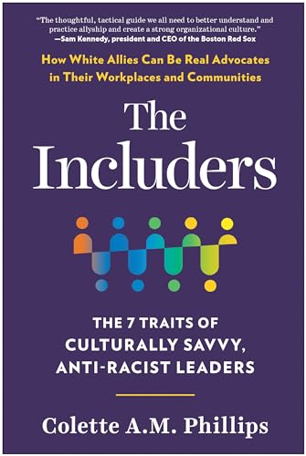 The Includers The 7 Traits of Culturally Savvy, Anti-Racist Leaders [Hardcover]