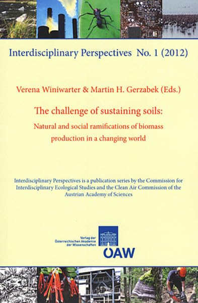 The challenge of sustaining soils Natural and social ramifications of biomass p [Paperback]