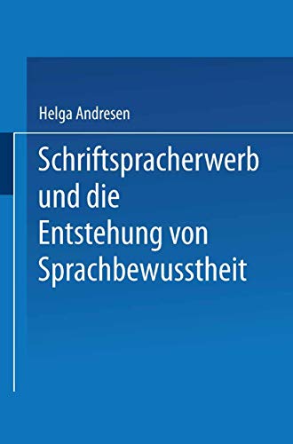 Schriftspracherwerb und die Entstehung von Sprachbewutheit [Paperback]
