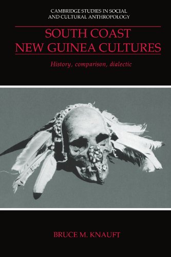 South Coast New Guinea Cultures History, Comparison, Dialectic [Paperback]