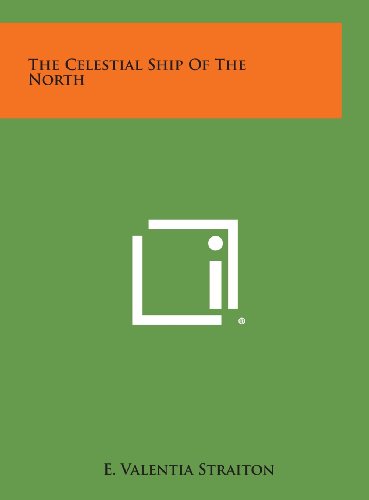 Celestial Ship of the North [Hardcover]