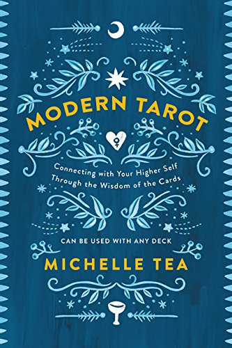 Modern Tarot: Connecting with Your Higher Self through the Wisdom of the Cards [Paperback]