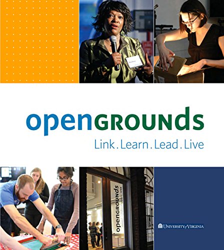 Opengrounds At The University Of Virginia Link, Learn, Lead, Live [Paperback]