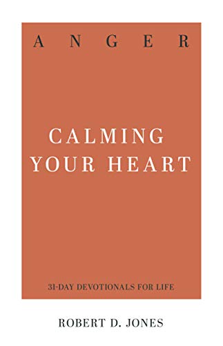 Anger  Calming Your Heart [Paperback]