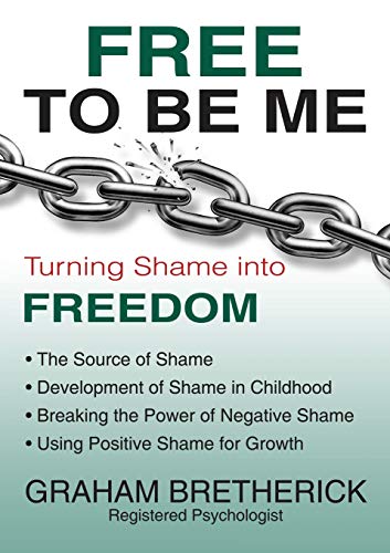 Free To Be Me Turning Shame Into Freedom [Paperback]