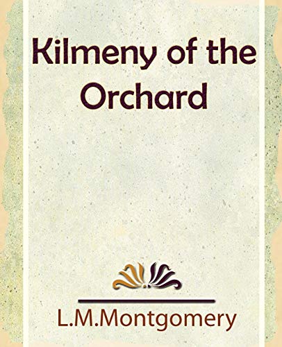 Kilmeny of the Orchard [Paperback]