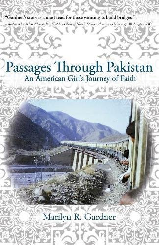 Passages Through Pakistan  An American Girl's Journey of Faith [Paperback]