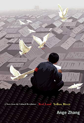 Red Land, Yellow River A Story from the Cultural Revolution [Paperback]