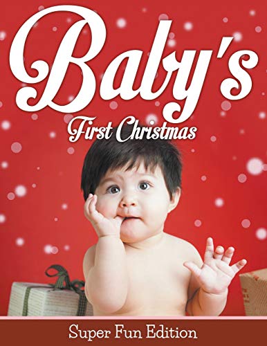Baby's First Christmas Super Fun Edition [Paperback]