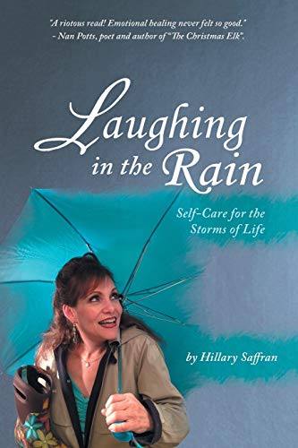 Laughing in the Rain  Self-Care for the Storms of Life [Paperback]