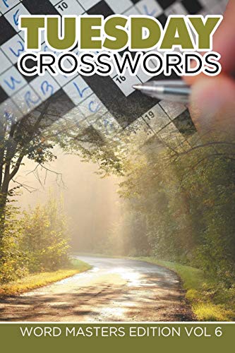 Tuesday Crosswords  Word Masters Edition Vol 6 [Paperback]