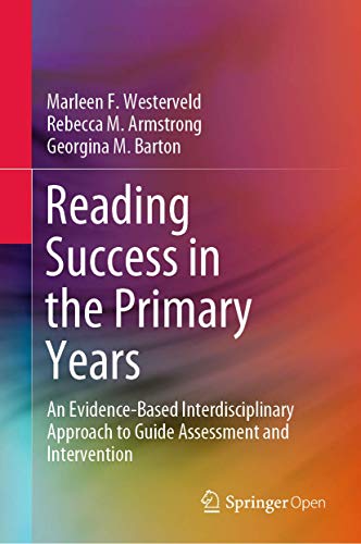 Reading Success in the Primary Years An Evidence-Based Interdisciplinary Approa [Hardcover]