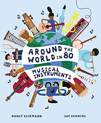 Around the World in 80 Musical Instruments [Hardcover]
