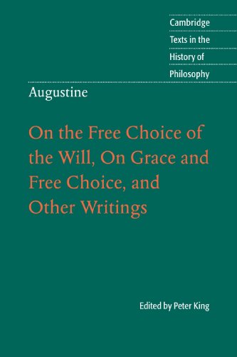 Augustine On the Free Choice of the Will, On Grace and Free Choice, and Other W [Paperback]
