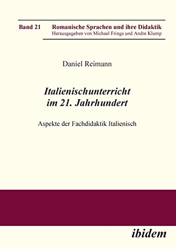 Italienischunterricht Im 21. Jahrhundert Aspekte Der Fachdidaktik Italienisch ( [Paperback]