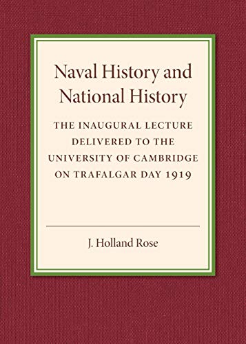 Naval History and National History The Inaugural Lecture Delivered to the Unive [Paperback]