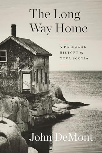 The Long Way Home A Personal History of Nova Scotia [Hardcover]