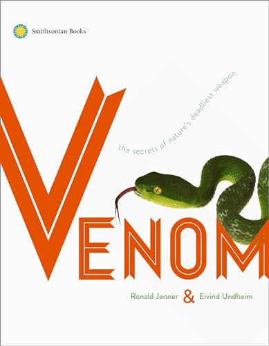 Venom The Secrets of Nature's Deadliest Weapon [Paperback]
