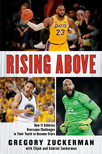 Rising Above How 11 Athletes Overcame Challenges in Their Youth to Become Stars [Hardcover]