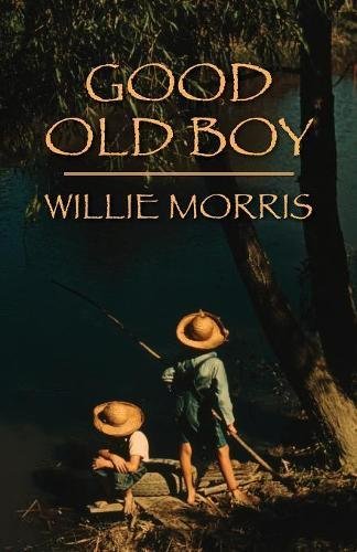 Good Old Boy A Delta Boyhood [Paperback]