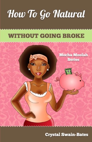How To Go Natural Without Going Broke [Paperback]