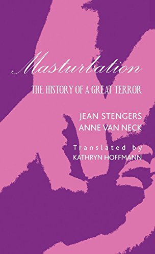 Masturbation The History of a Great Terror [Hardcover]