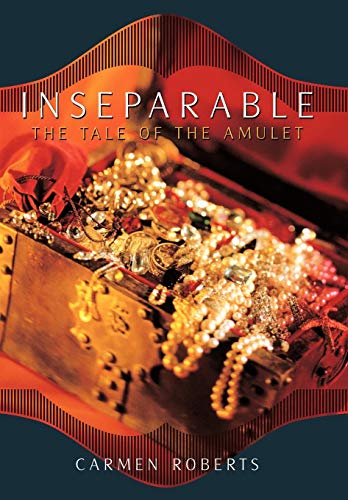 Inseparable The Tale Of The Amulet [Hardcover]