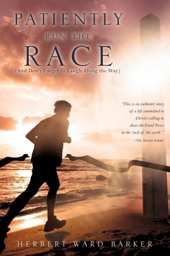 Patiently Run The Race [Paperback]
