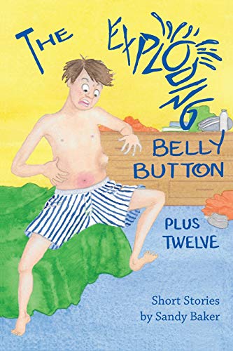 Exploding Belly Button Plus Twelve [Paperback]
