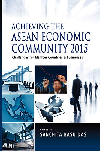 Achieving The Asean Economic Community 2015 Challenges For Member Countries And [Paperback]
