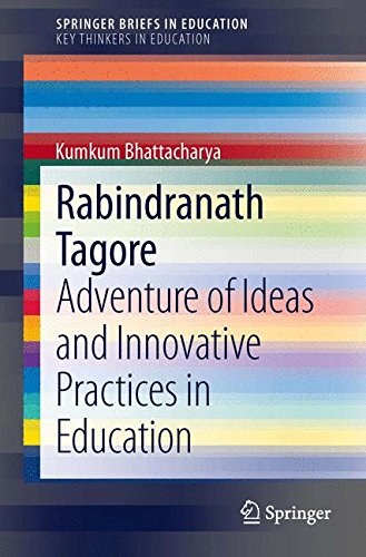 Rabindranath Tagore: Adventure of Ideas and Innovative Practices in Education [Paperback]
