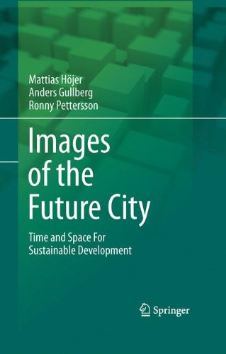 Images of the Future City: Time and Space For Sustainable Development [Hardcover]