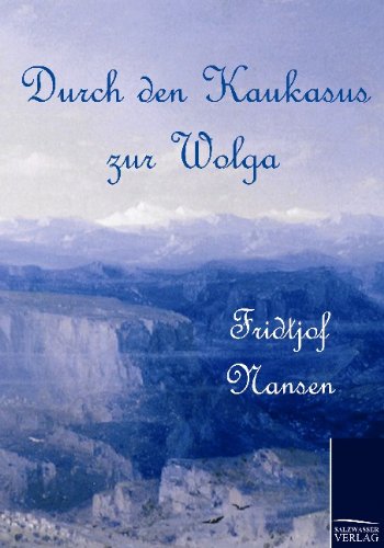 Durch Den Kaukasus Zur Wolg [Paperback]