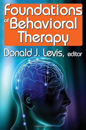 Foundations of Behavioral Therapy [Paperback]