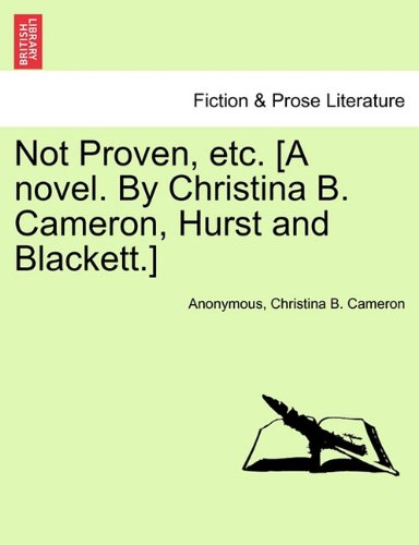 Not Proven, etc [A Novel by Christina B Cameron, Hurst and Blackett ] [Paperback]