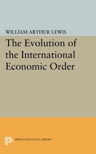 The Evolution of the International Economic Order [Paperback]