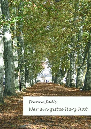 Wer ein gutes Herz hat  Eine Erfahrung [Paperback]