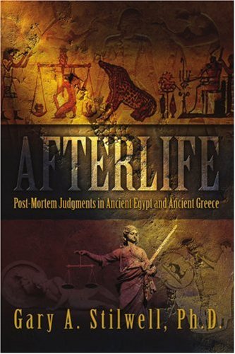 Afterlife Post-Mortem Judgments In Ancient Egypt And Ancient Greece [Paperback]